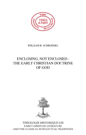 ENCLOSING NOT ENCLOSED : THE EARLY CHRISTIAN DOCTRINE OF GOD